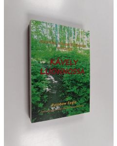 Kirjailijan Rainbow Eagle käytetty kirja Kävely luonnossa : Amerikan alkuperäisväestön henkisyys