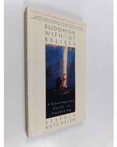 Kirjailijan Stephen Batchelor käytetty kirja Buddhism Without Beliefs : A Contemporary Guide to Awakening