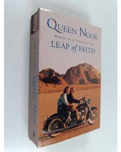 Kirjailijan Queen Noor käytetty kirja Leap of faith : memoirs of an unexpected life