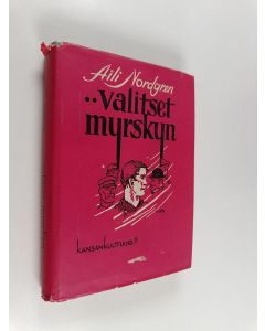 Kirjailijan Aili Nordgren käytetty kirja ...valitset myrskyn