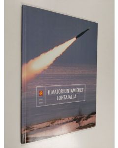 käytetty kirja Ilmatorjuntamiehet Lohtajalla 1952-2002
