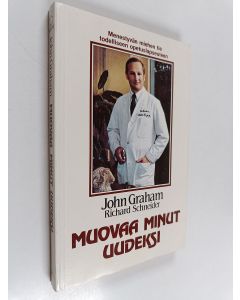 Kirjailijan John Graham käytetty kirja Muovaa minut uudeksi