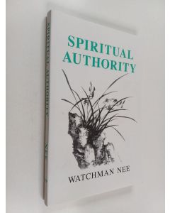 Kirjailijan Watchman Nee käytetty kirja Spiritual Authority