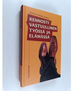 Kirjailijan Pekka Hämäläinen käytetty kirja Rennosti vastuullinen työssä ja elämässä