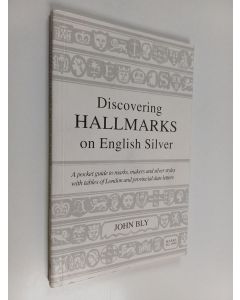 Kirjailijan John Bly käytetty kirja Discovering Hallmarks on English Silver