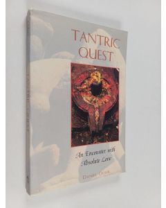 Kirjailijan Daniel Odier käytetty kirja Tantric Quest : An Encounter with Absolute Love