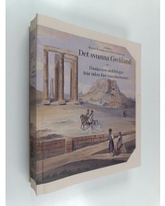 Kirjailijan Erkki Sironen käytetty kirja Det svunna Grekland : finska reseskildringar från tiden före massturismen