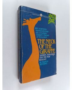 Kirjailijan Francis Hitching käytetty kirja The Neck of the Giraffe : Darwin, Evolution, and the New Biology