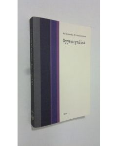 Kirjailijan Ari Jousmäki uusi kirja Syytettynä isä