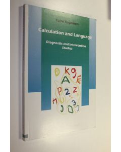 Kirjailijan Tuire Koponen käytetty kirja Calculation and language : diagnostic and intervention studies