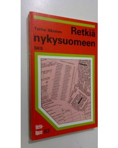Kirjailijan Terho Itkonen käytetty kirja Retkiä nykysuomeen