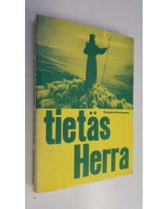 Kirjailijan Tyyne Virtanen käytetty kirja Tietäs Herra