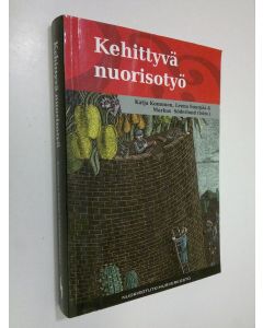 Kirjailijan Katja ym. Komonen käytetty kirja Kehittyvä nuorisotyö