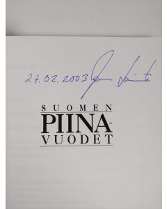 Kirjailijan Jarmo Laivoranta käytetty kirja Suomen piinavuodet (signeerattu)