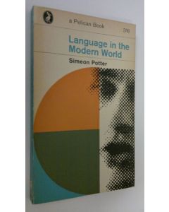 Kirjailijan Simeon Potter käytetty kirja Language in the Modern World