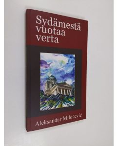 Kirjailijan Aleksandar Milošević käytetty kirja Sydämestä vuotaa verta