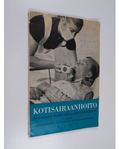 Kirjailijan Maire Aho käytetty kirja Kotisairaanhoito : liitteenä kotihoitoon soveltuvia ruokavalio-ohjeita