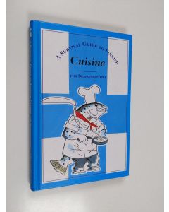 Kirjailijan Hese Hyvärinen käytetty kirja A survival guide to Finnish cuisine : for businesspeople