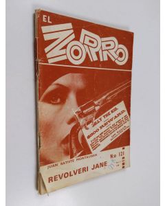 Kirjailijan Juan Batiste Montauban käytetty teos El Zorro nro 121 1/1969 : Revolveri Jane