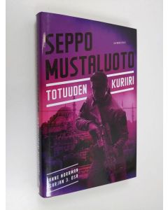 Kirjailijan Seppo Mustaluoto uusi kirja Totuuden kuriiri (UUDENVEROINEN)