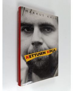 Kirjailijan Markus Kajo käytetty kirja Kettusen kirja