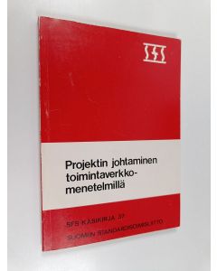 käytetty kirja Projektin johtaminen toimintaverkkomenetelmillä