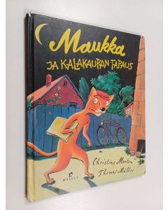 Kirjailijan Thomas Muller & Christine Morton käytetty kirja Maukka ja kalakaupan tapaus