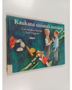 Kirjailijan Carl-Anders Norrlid käytetty kirja Kaukana sinisessä metsässä