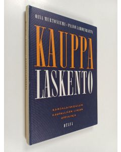 Kirjailijan Oiva Murtoniemi käytetty kirja Kauppalaskento : Kansalaiskoulun kaupallisen linjan oppikirja