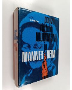 Kirjailijan Paavo Rintala käytetty kirja Mummoni ja Mannerheim