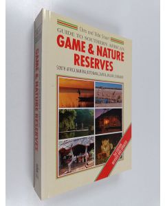 Kirjailijan Chris Stuart & Tilde Stuart käytetty kirja Chris and Tilde Stuart's Guide to Southern African Game & Nature Reserves