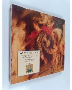 Kirjailijan Anness Publishing & Smithmark Publishers, Incorporated käytetty kirja Mythical Beasts - An Anthology of Verse & Prose