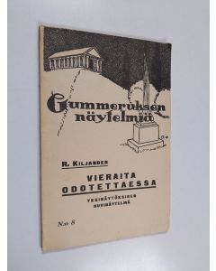 Kirjailijan R. Kiljander käytetty kirja Vieraita odotettaessa