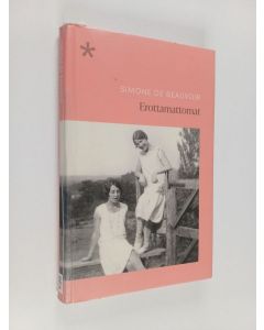 Kirjailijan Simone de Beauvoir käytetty kirja Erottamattomat