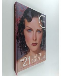 käytetty kirja C boom No 21 haute coiffure - The complete scandinavian hairstyle trend and fashion puclication