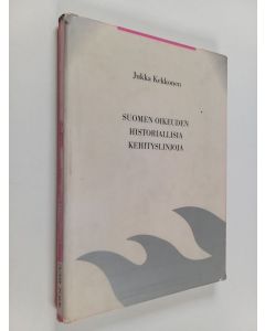Kirjailijan Jukka Kekkonen käytetty kirja Suomen oikeuden historiallisia kehityslinjoja
