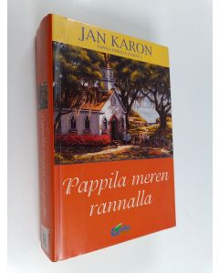 Kirjailijan Jan Karon käytetty kirja Pappila meren rannalla