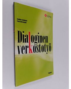 Kirjailijan Tom Erik Arnkil & Jaakko Seikkula käytetty kirja Dialoginen verkostotyö
