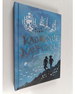 Kirjailijan Mila Teräs käytetty kirja Kadonnut kaupunki