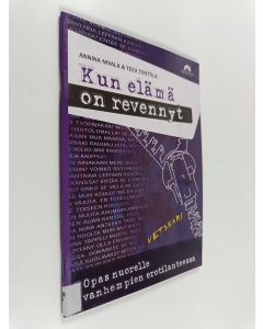Kirjailijan Annina Nivala käytetty teos Kun elämä on revennyt : opas nuorelle vanhempien erotilanteessa
