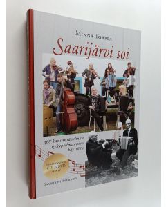 käytetty kirja Saarijärvi soi : kansansävelmiä arkistoista ja nykypelimannien soittamina - 368 kansansävelmää nykypelimannien käyttöön - Kansansävelmiä arkistoista ja nykypelimannien soittamina