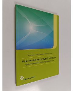 Kirjailijan Ritva Horppu käytetty kirja Viisi hyvää kysymystä viikossa : Työterveyshuollon kouluttajalääkärin opas