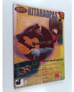 Kirjailijan Bruce Buckingham käytetty teos Kitaraopas : tärkeimmät soinnut, asteikot, rytmit ja teorian perusteet akustisen ja sähkökitaran soitossa (+CD)