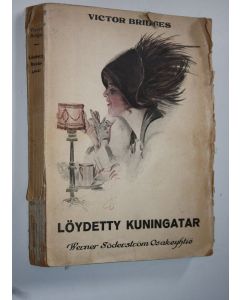 Kirjailijan Victor Bridges käytetty kirja Löydetty kuningatar