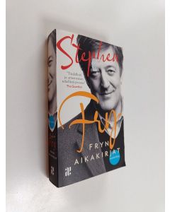 Kirjailijan Stephen Fry käytetty kirja Fryn aikakirjat : muistelma