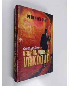 Kirjailijan Patrik Berghäll käytetty kirja Vaaran vuosien vakooja (ERINOMAINEN)