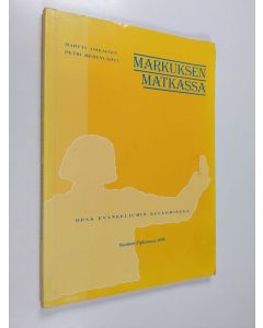 Kirjailijan Martti Asikainen käytetty kirja Markuksen matkassa : opas evankeliumin kuulemiseen