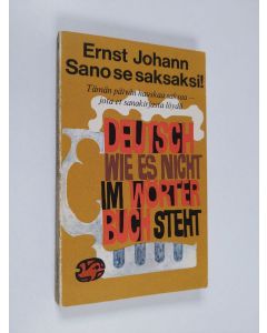 Kirjailijan Ernst Johann käytetty kirja Sano se saksaksi