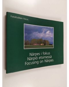 käytetty kirja Närpes i fokus Närpiö etsimessä = Focusing on Närpes