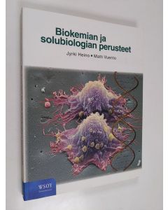Kirjailijan Jyrki Heino käytetty kirja Biokemian ja solubiologian perusteet